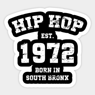 Hip Hop Est. 1972 Born In South Bronx v3 Sticker